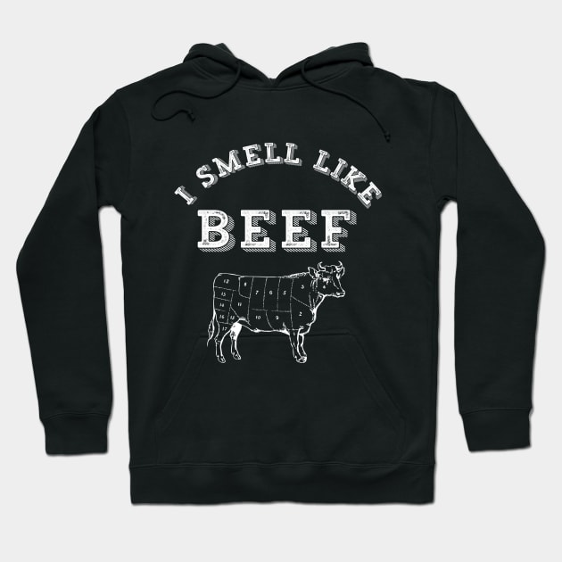 I Smell Like Beef Funny Internet Video Meme Cow Meat Hoodie by HuntTreasures